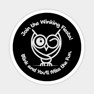 Wink Owl: Blink Twice, and Join the Winking Fiesta! Light Dark Magnet